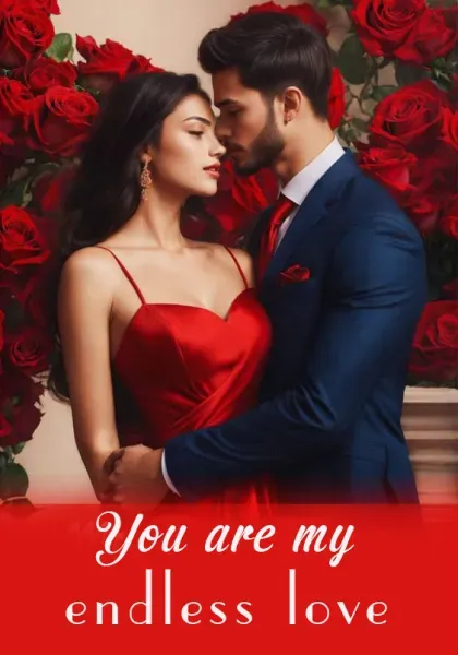 You are my endless love
