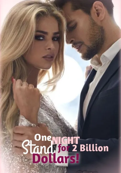One Night Stand for 2 Billion Dollars!